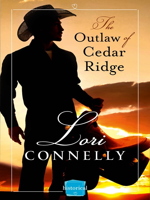 Title details for The Outlaw of Cedar Ridge by Lori Connelly - Available